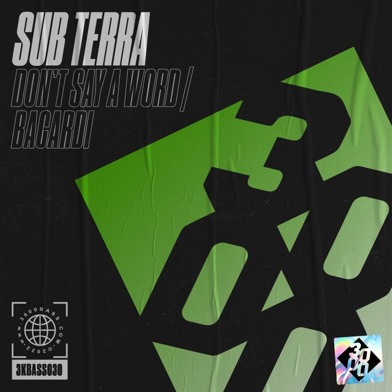 Sub Terra - Dont Say A Word / Bacardi