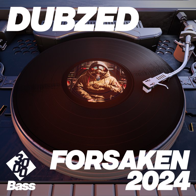 DubZed - Forsaken 2024 [3000 Bass]