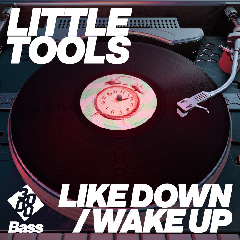 Little Tools - Like Down / Wake Up [3000 Bass]