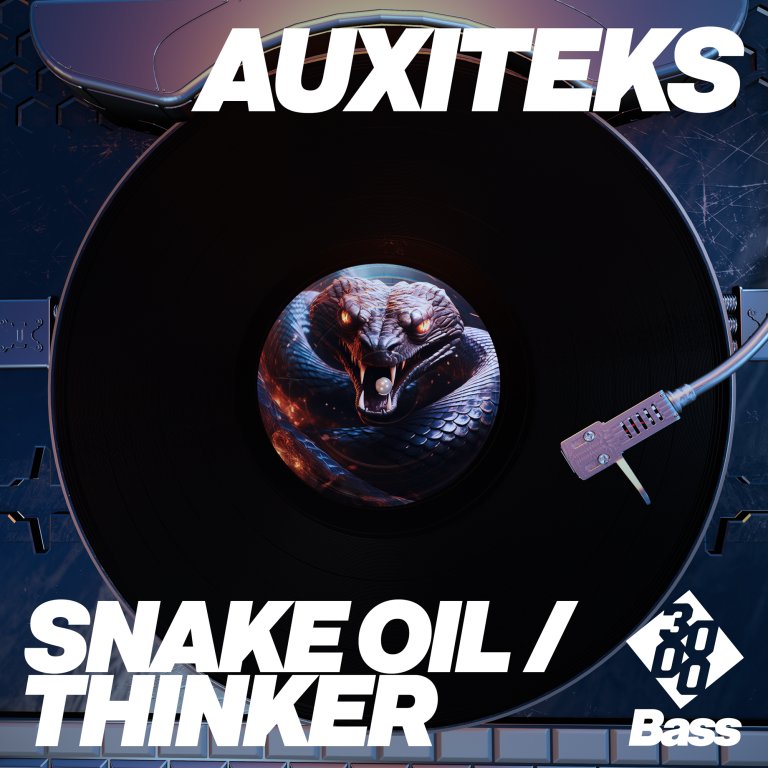 Auxiteks - Snake Oil / Thinker [3000 Bass]