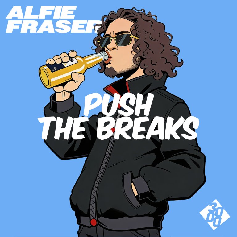 Alfie Fraser - Push The Breaks [3000 Bass]