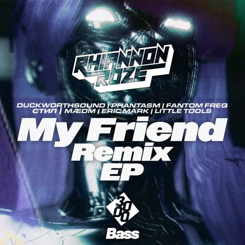 Rhiannon Roze - My Friend Remix EP