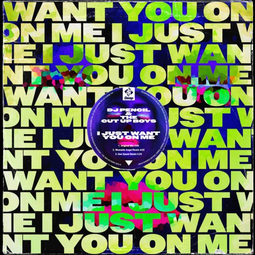 DJ Pencil & The Cut Up Boys - I Just Want You On Me [3000 Deep]